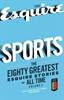 Esquire and Byliner Publish SPORTS: The Eighty Greatest Esquire Stories of All Time, Volume 3
