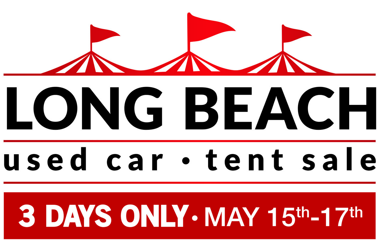 Giant Long Beach Used Car Tent Sale for Three Days Only on May 15th17th