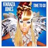 Kwanza Jones-Time To Go