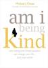 Am I Being Kind