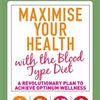 Maximise Your Health with the Blood Type Diet