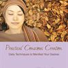 Practical Conscious Creation