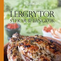 Lergrytor, stekar & långkok