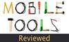 Mobile Tools Reviewed