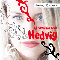 På spaning med Hedvig